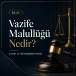 malül vazife tazminat avukatı